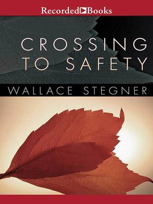 wallace stegner crossing to safety summary